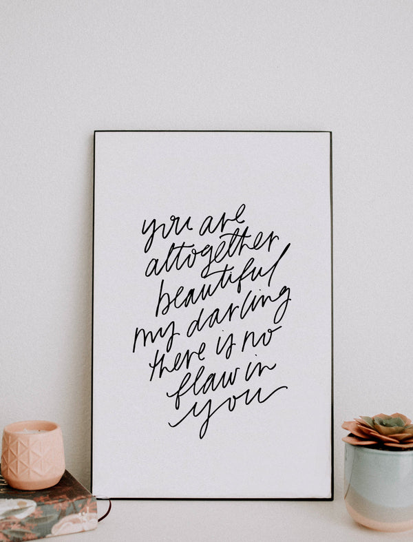 11x17 You are altogether beautiful